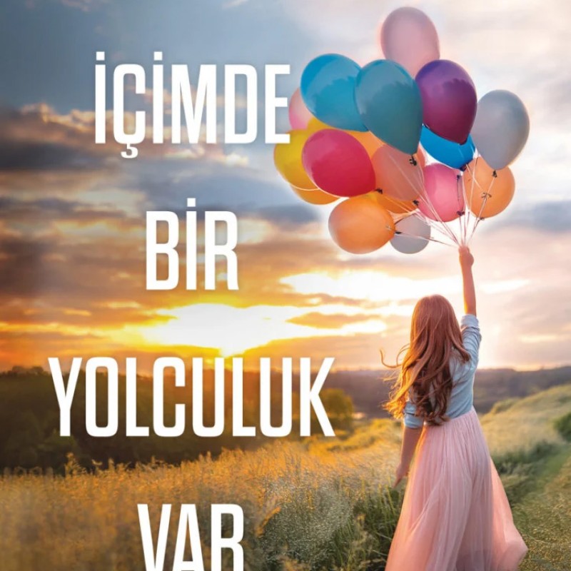 İçimde Bir Yolculuk Var