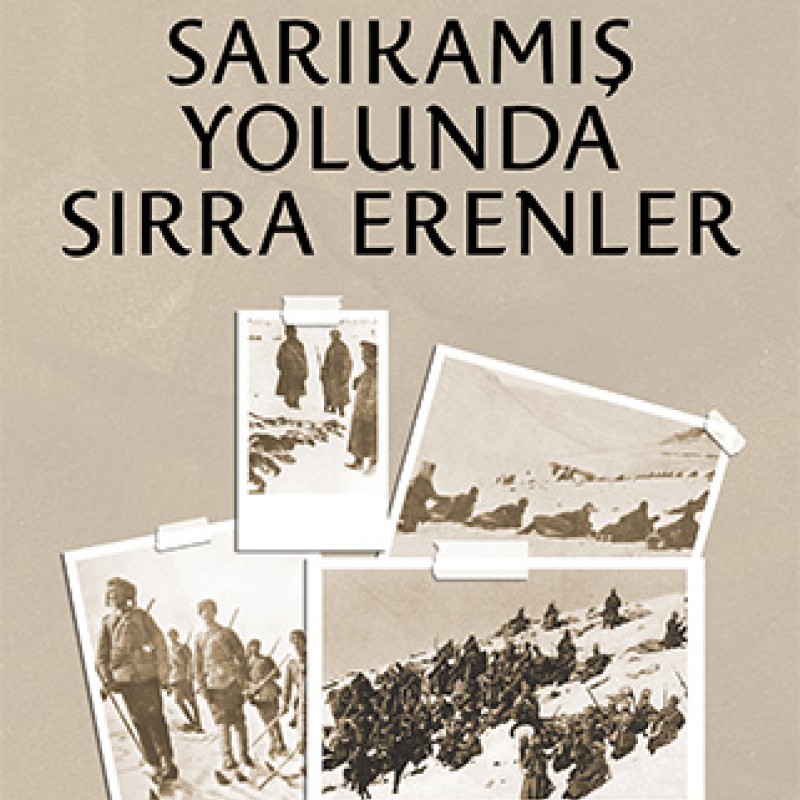 Pars'ın Ayak İzleri - Sarıkamış Yolunda Sırra Erenler