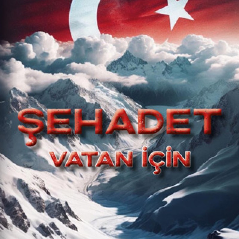 Şehadet - Vatan İçin